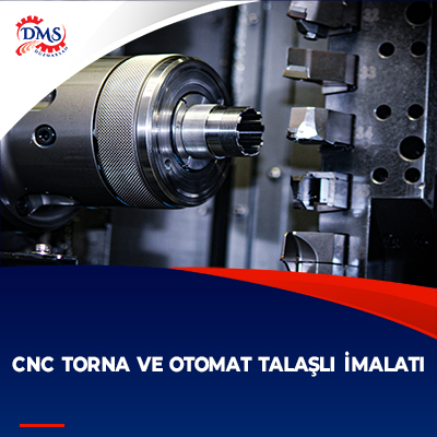 Cnc Torna ve Otomat Talaşlı İmalatı